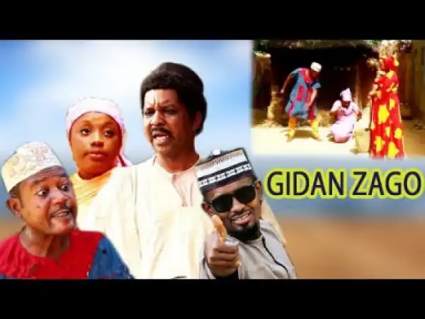 Gidan Zago Latest Hausa Movies|hausa Movies 2019
